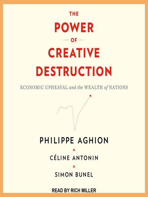 Title details for The Power of Creative Destruction by Philippe Aghion - Available